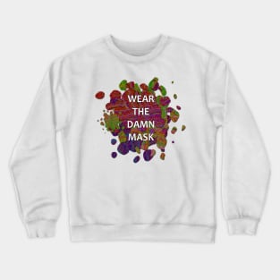 Wear the Damn Mask Crewneck Sweatshirt